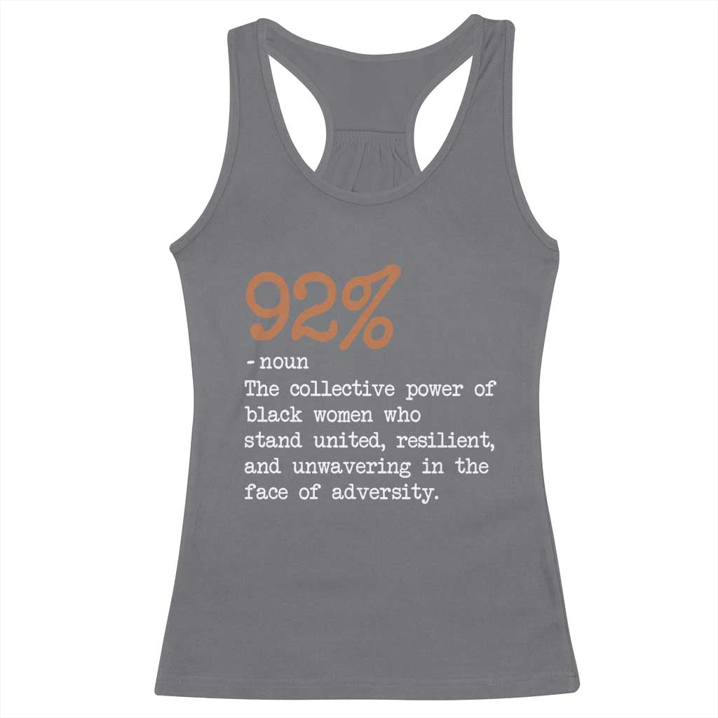 92 Percent Black Woman Power Racerback Tank Top The 92% African American Melanin Girls - African Pride