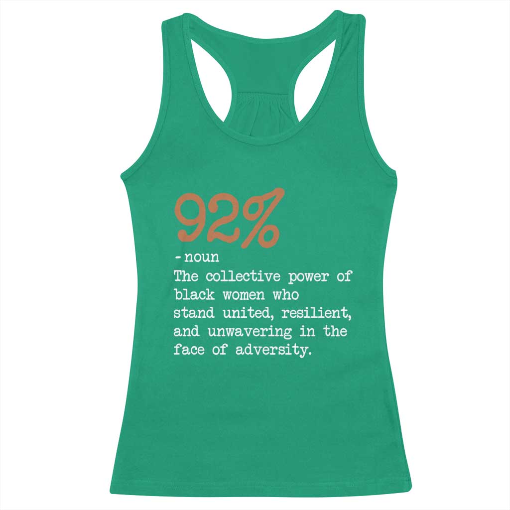92 Percent Black Woman Power Racerback Tank Top The 92% African American Melanin Girls - African Pride