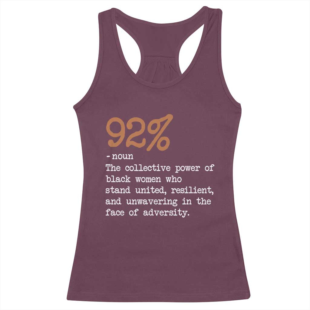 92 Percent Black Woman Power Racerback Tank Top The 92% African American Melanin Girls - African Pride