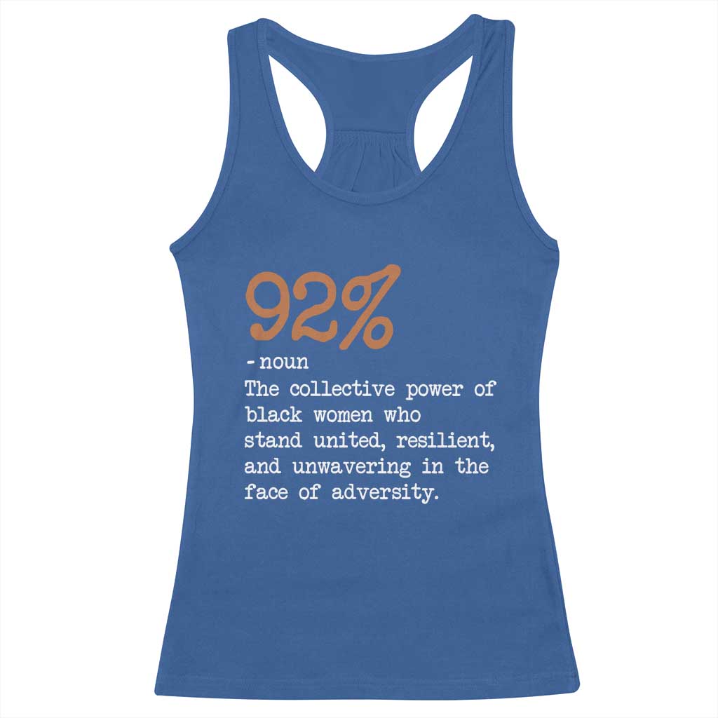 92 Percent Black Woman Power Racerback Tank Top The 92% African American Melanin Girls - African Pride
