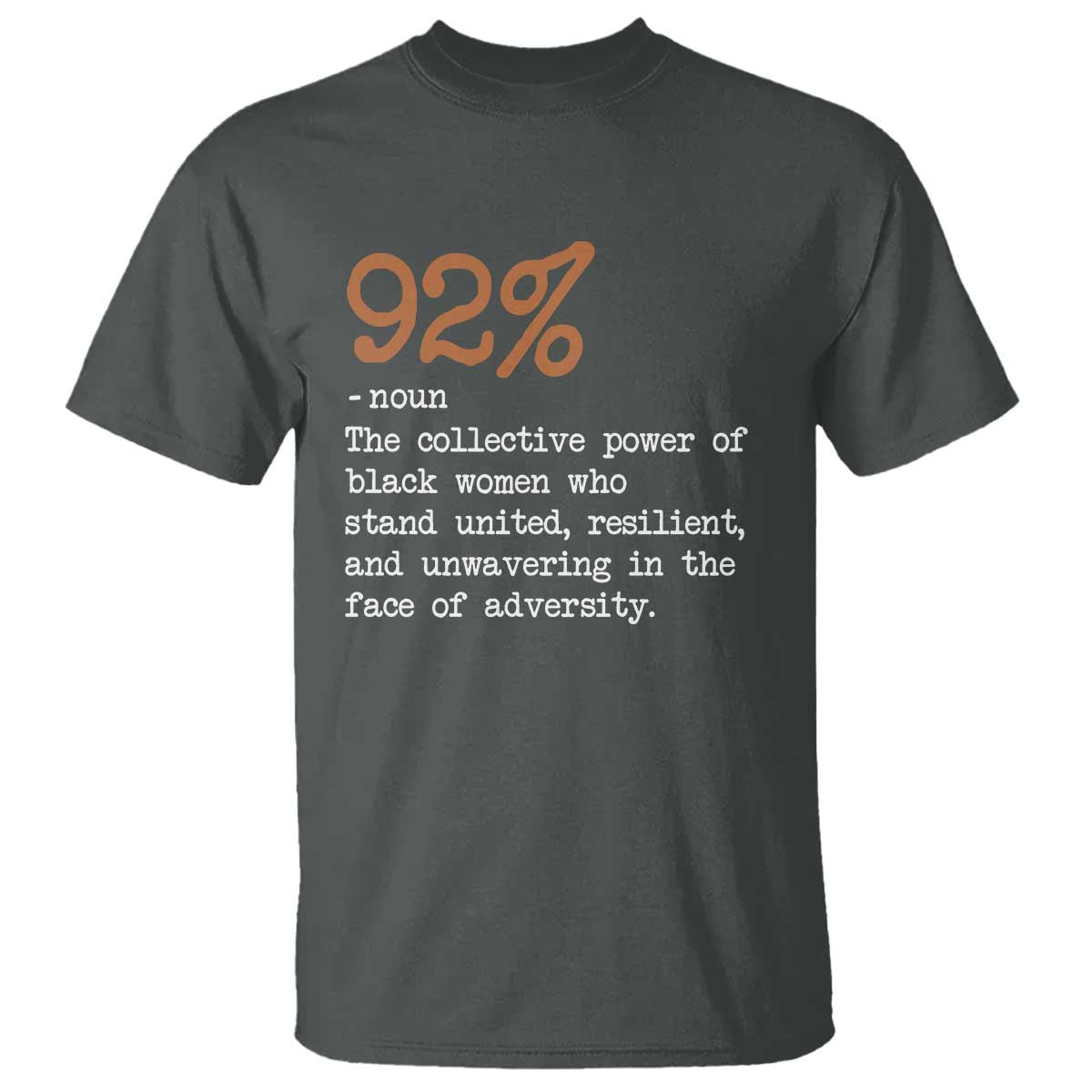 92 Percent Black Woman Power T Shirt The 92% African American Melanin Girls - African Pride
