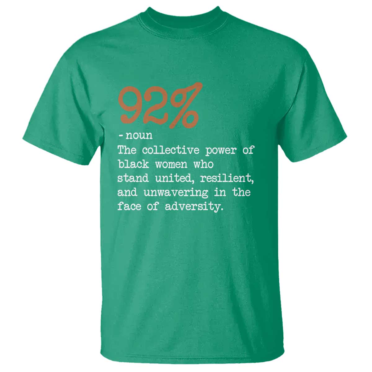 92 Percent Black Woman Power T Shirt The 92% African American Melanin Girls - African Pride