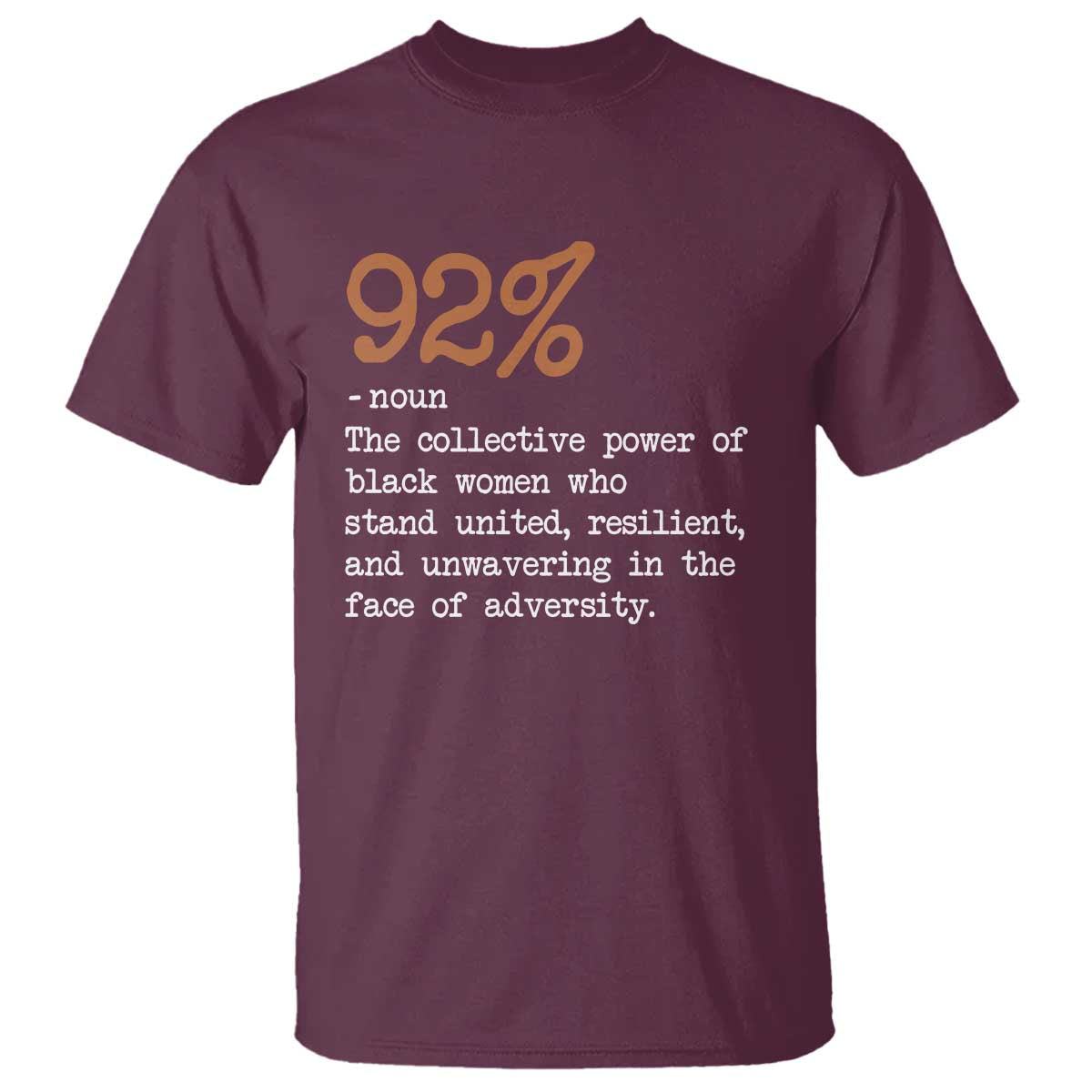 92 Percent Black Woman Power T Shirt The 92% African American Melanin Girls - African Pride