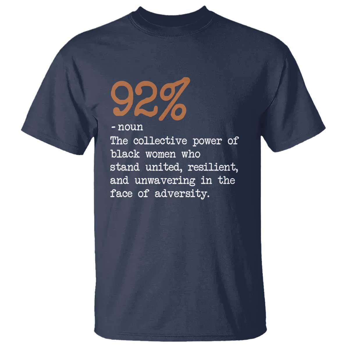92 Percent Black Woman Power T Shirt The 92% African American Melanin Girls - African Pride