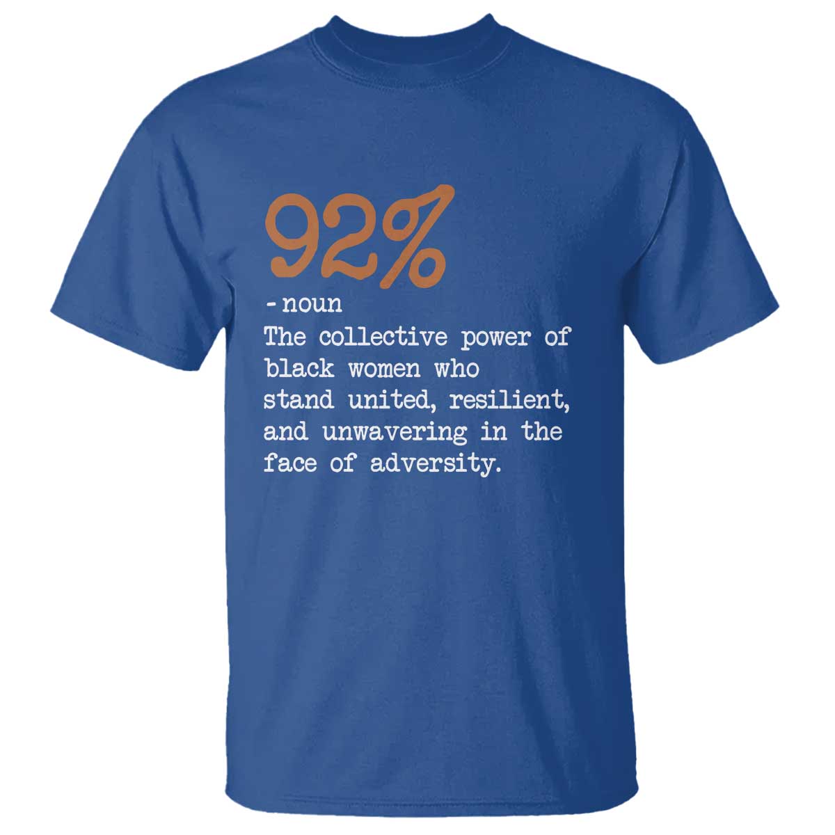 92 Percent Black Woman Power T Shirt The 92% African American Melanin Girls - African Pride