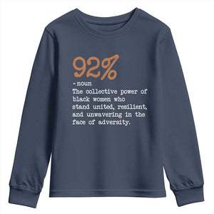 92 Percent Black Woman Power Youth Sweatshirt The 92% African American Melanin Girls - African Pride