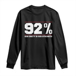 92 Percent Black Woman Power Long Sleeve Shirt 92% Our Unity Is Our Strength - African Pride