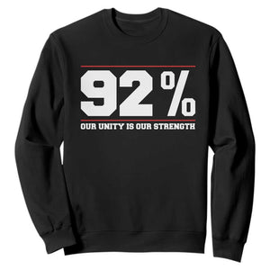 92 Percent Black Woman Power Sweatshirt 92% Our Unity Is Our Strength - African Pride