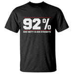 92 Percent Black Woman Power T Shirt 92% Our Unity Is Our Strength - African Pride
