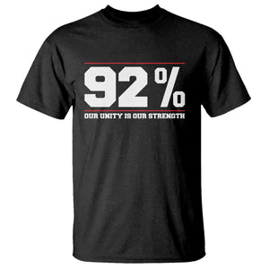 92 Percent Black Woman Power T Shirt 92% Our Unity Is Our Strength - African Pride
