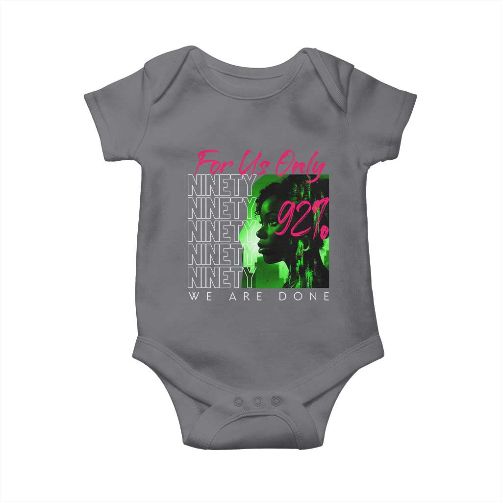 The 92% Black Women Power Baby Onesie For Us Only 92% We Are Done - African Pride