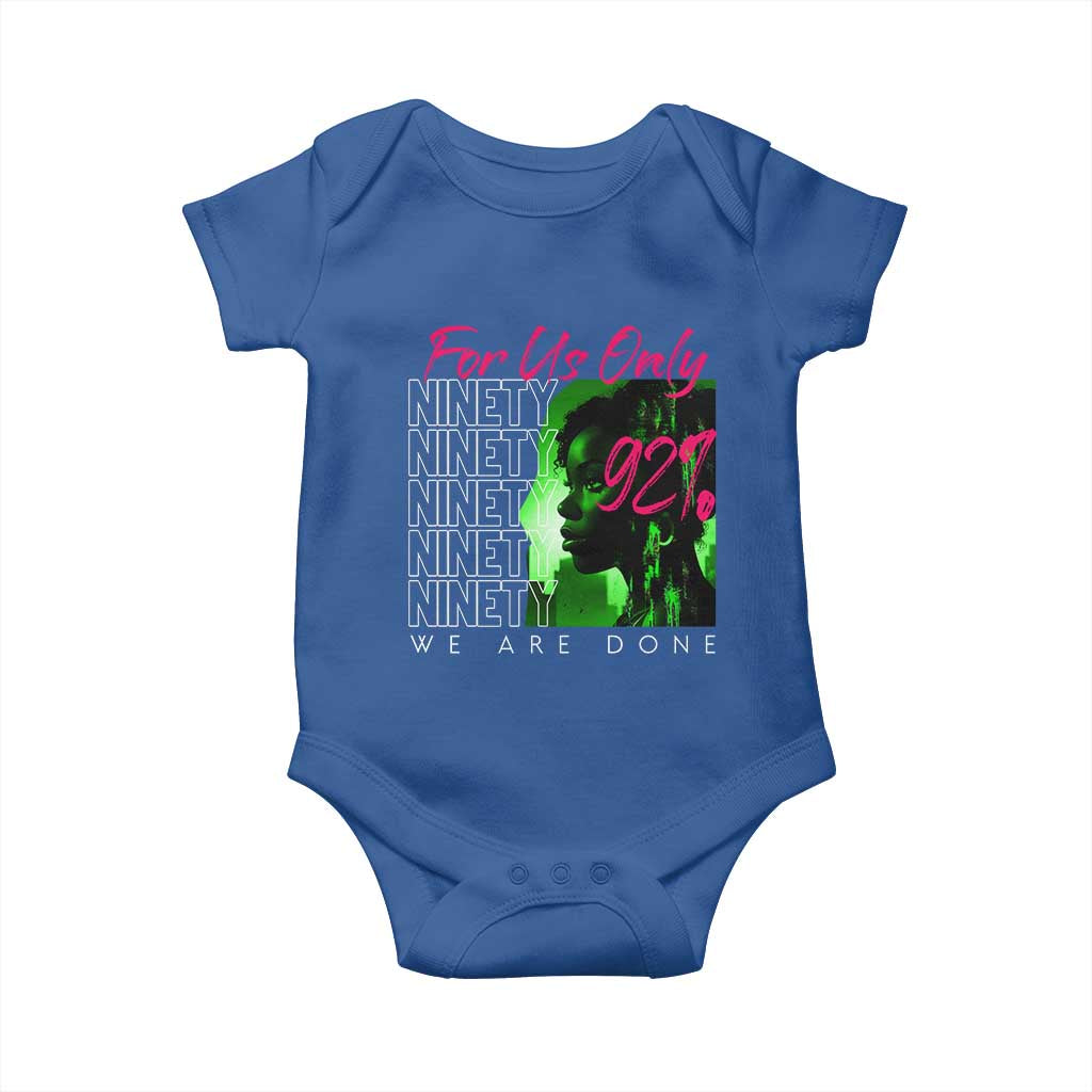 The 92% Black Women Power Baby Onesie For Us Only 92% We Are Done - African Pride