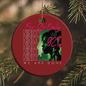 The 92% Black Women Power Christmas Ornament For Us Only 92% We Are Done - African Pride