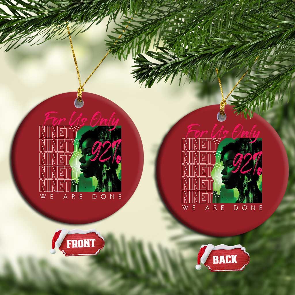 The 92% Black Women Power Christmas Ornament For Us Only 92% We Are Done - African Pride