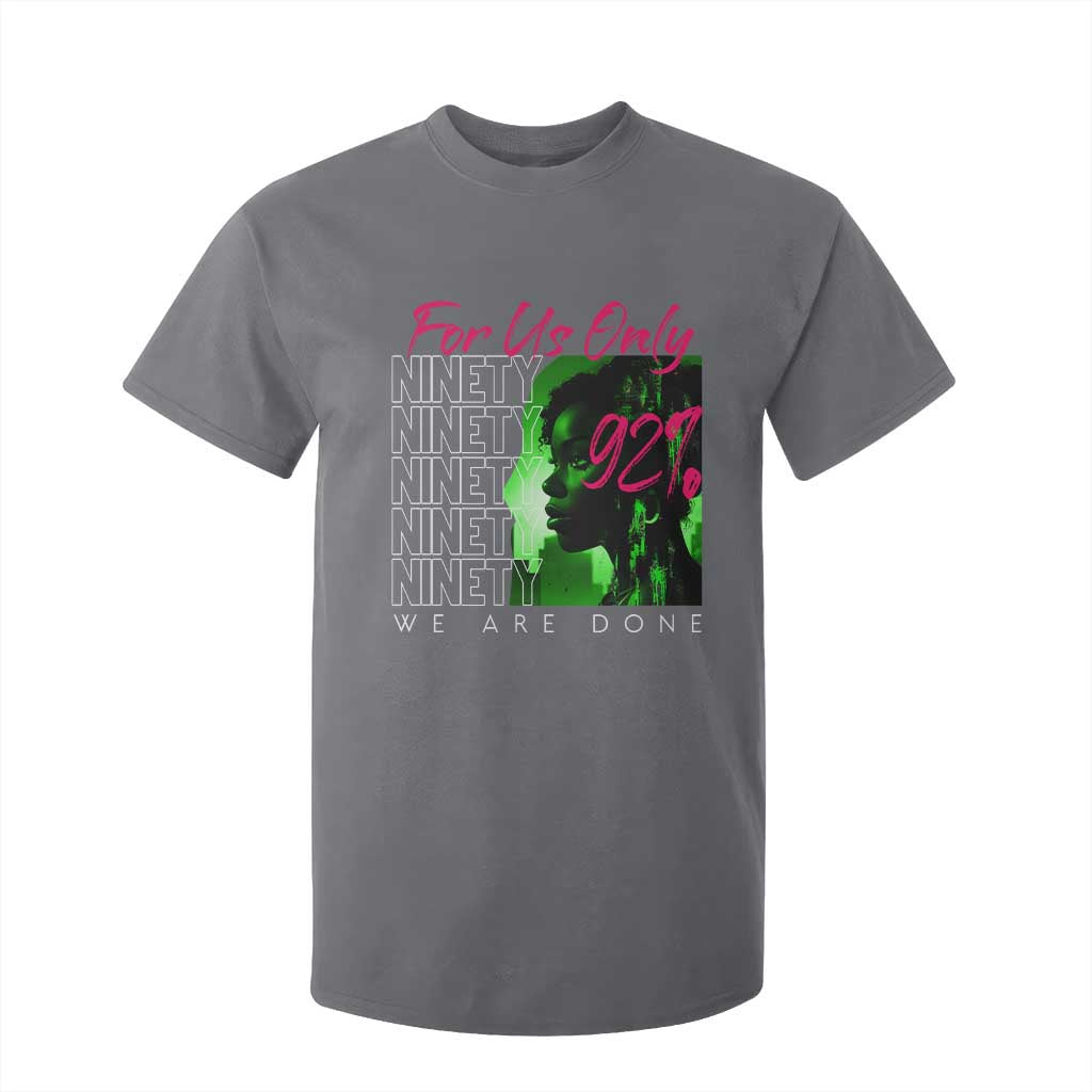 The 92% Black Women Power T Shirt For Kid For Us Only 92% We Are Done - African Pride