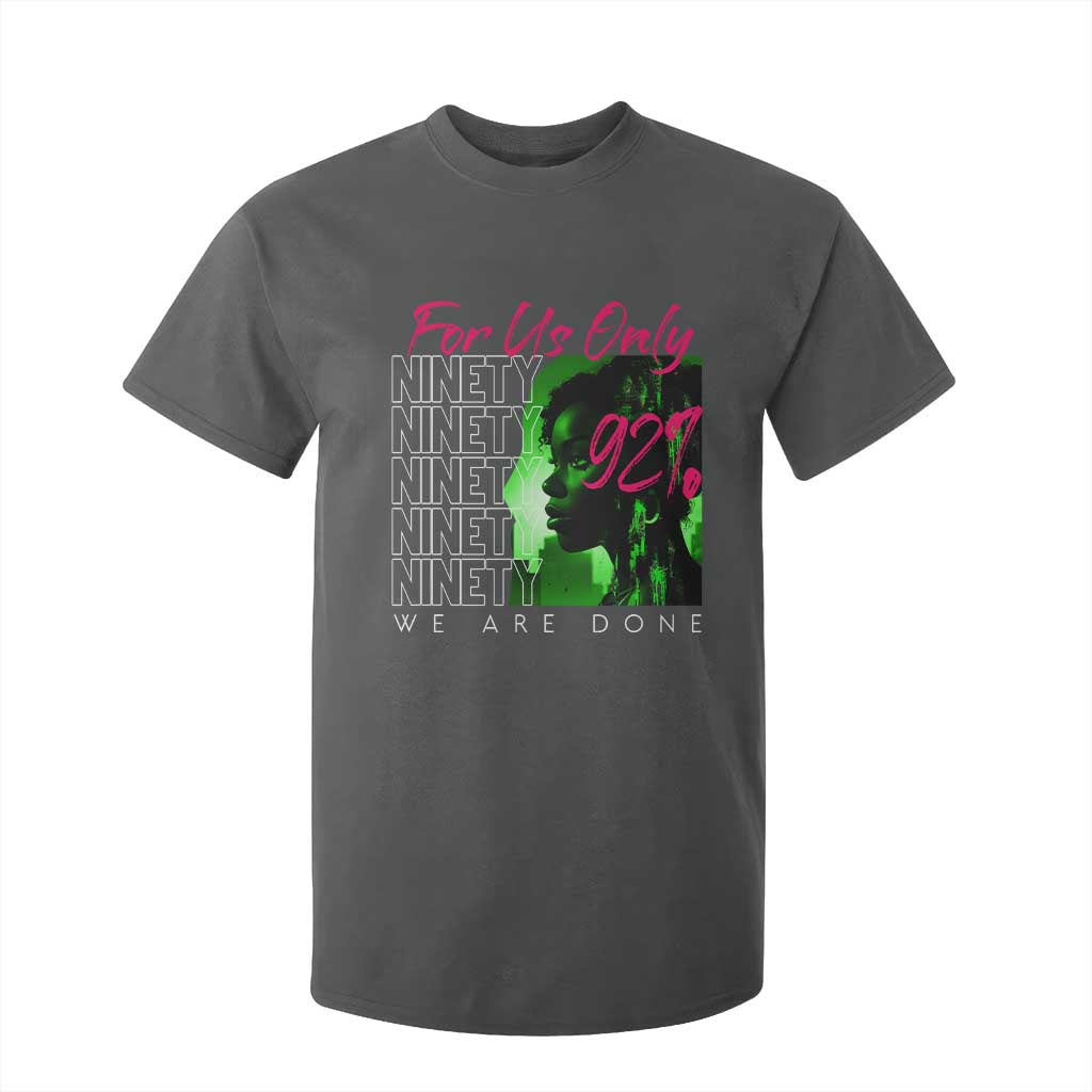 The 92% Black Women Power T Shirt For Kid For Us Only 92% We Are Done - African Pride
