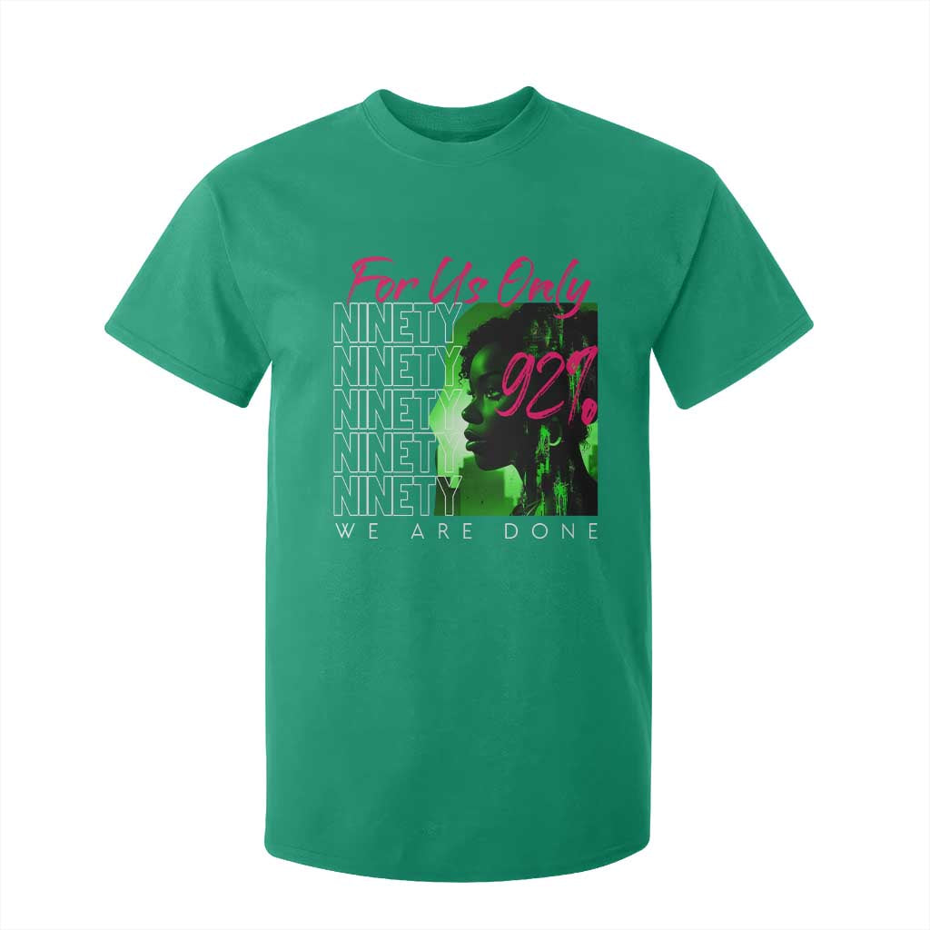 The 92% Black Women Power T Shirt For Kid For Us Only 92% We Are Done - African Pride