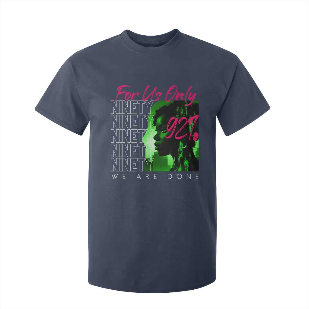 The 92% Black Women Power T Shirt For Kid For Us Only 92% We Are Done - African Pride