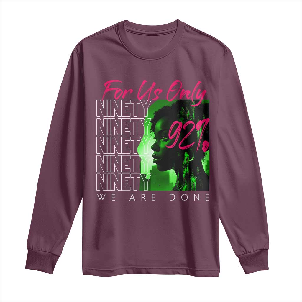 The 92% Black Women Power Long Sleeve Shirt For Us Only 92% We Are Done - African Pride