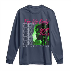 The 92% Black Women Power Long Sleeve Shirt For Us Only 92% We Are Done - African Pride