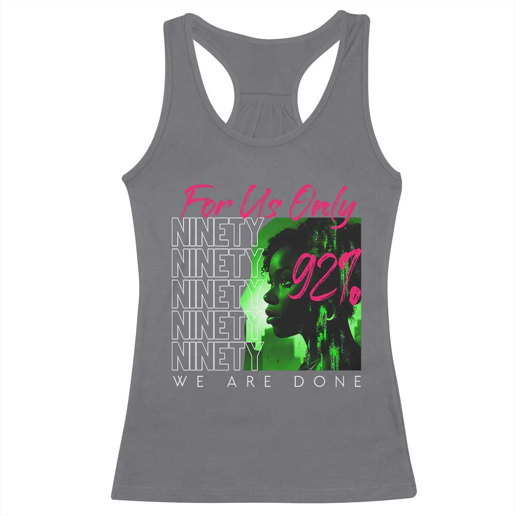 The 92% Black Women Power Racerback Tank Top For Us Only 92% We Are Done - African Pride