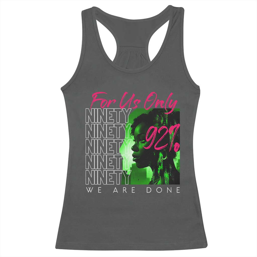 The 92% Black Women Power Racerback Tank Top For Us Only 92% We Are Done - African Pride