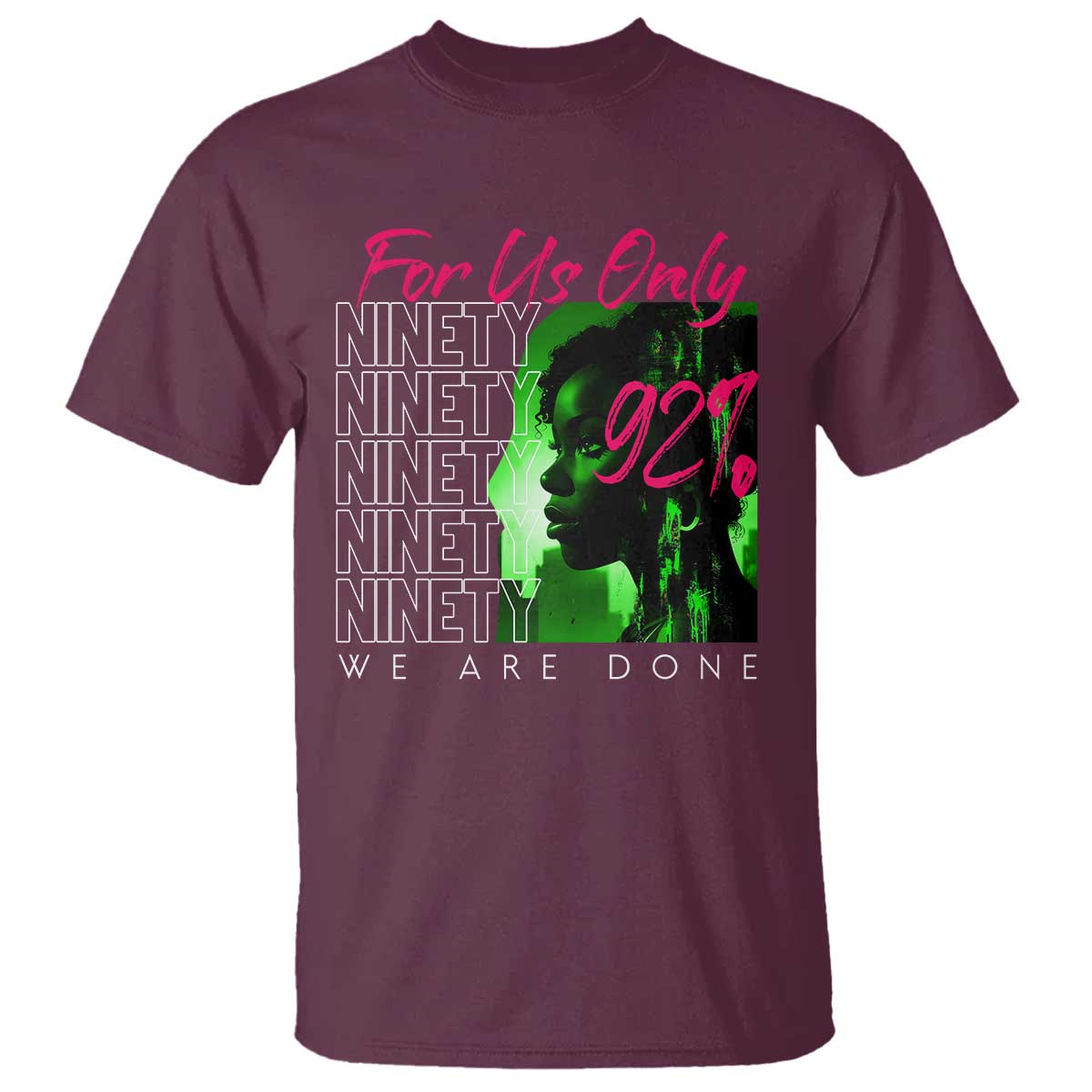 The 92% Black Women Power T Shirt For Us Only 92% We Are Done - African Pride