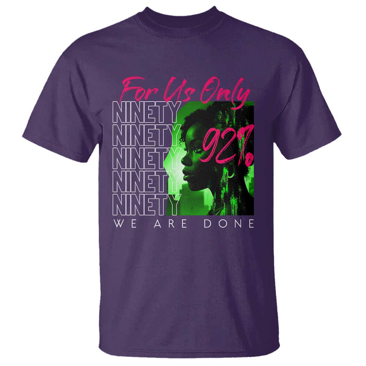 The 92% Black Women Power T Shirt For Us Only 92% We Are Done - African Pride