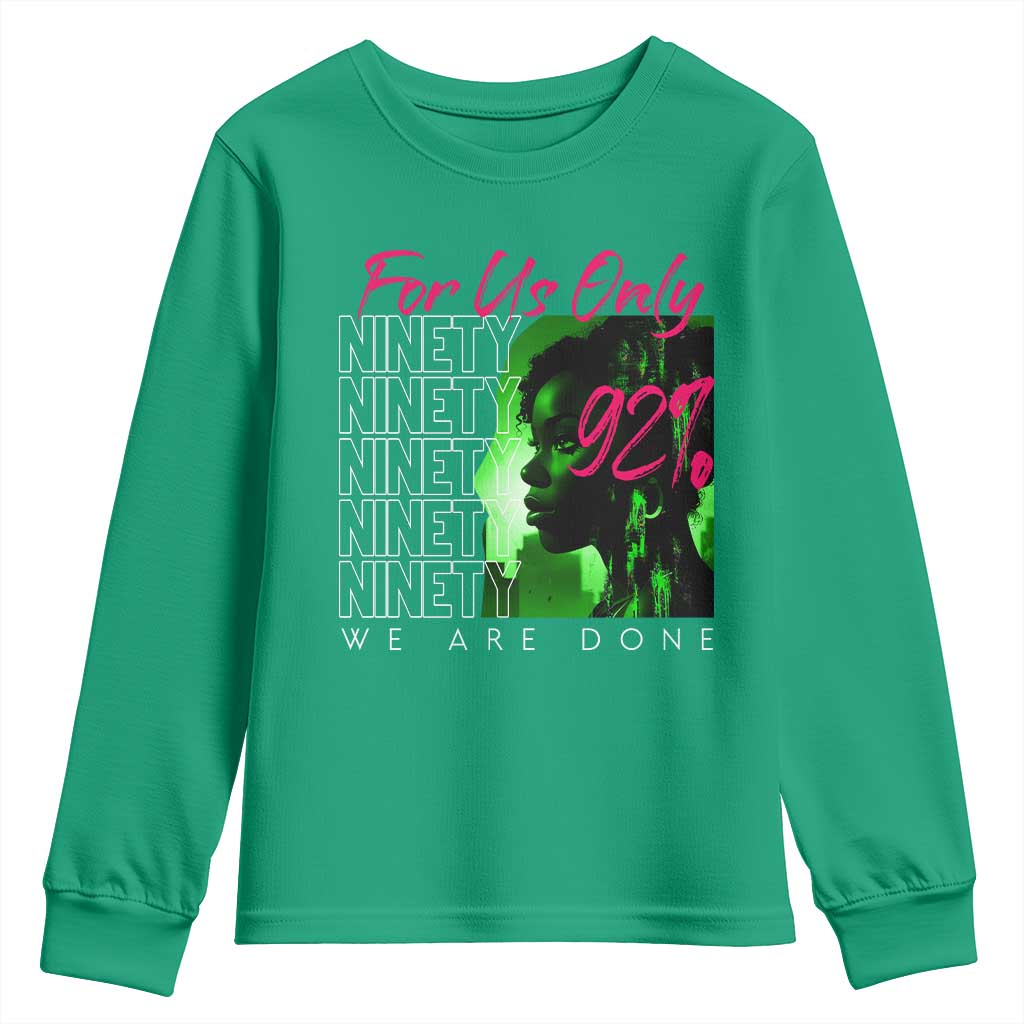 The 92% Black Women Power Youth Sweatshirt For Us Only 92% We Are Done - African Pride