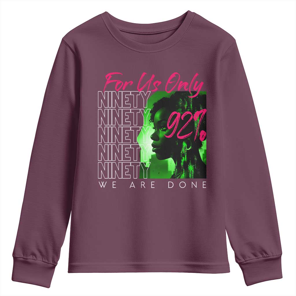 The 92% Black Women Power Youth Sweatshirt For Us Only 92% We Are Done - African Pride