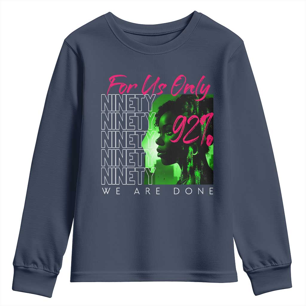 The 92% Black Women Power Youth Sweatshirt For Us Only 92% We Are Done - African Pride