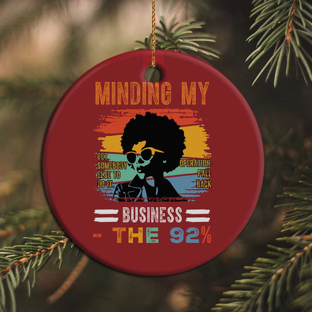 92 Percent Melanin African Women Christmas Ornament Minding My Black Woman Business: The 92% - African Pride