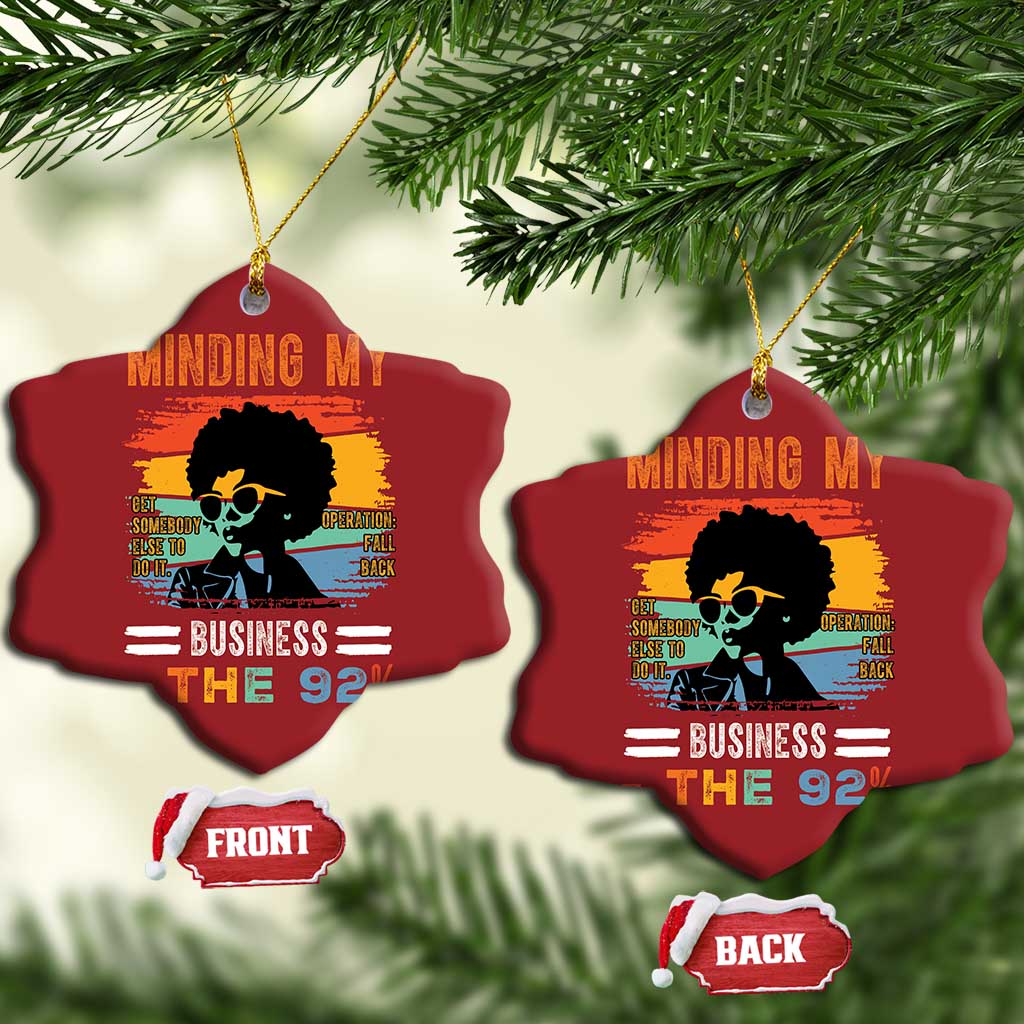 92 Percent Melanin African Women Christmas Ornament Minding My Black Woman Business: The 92% - African Pride