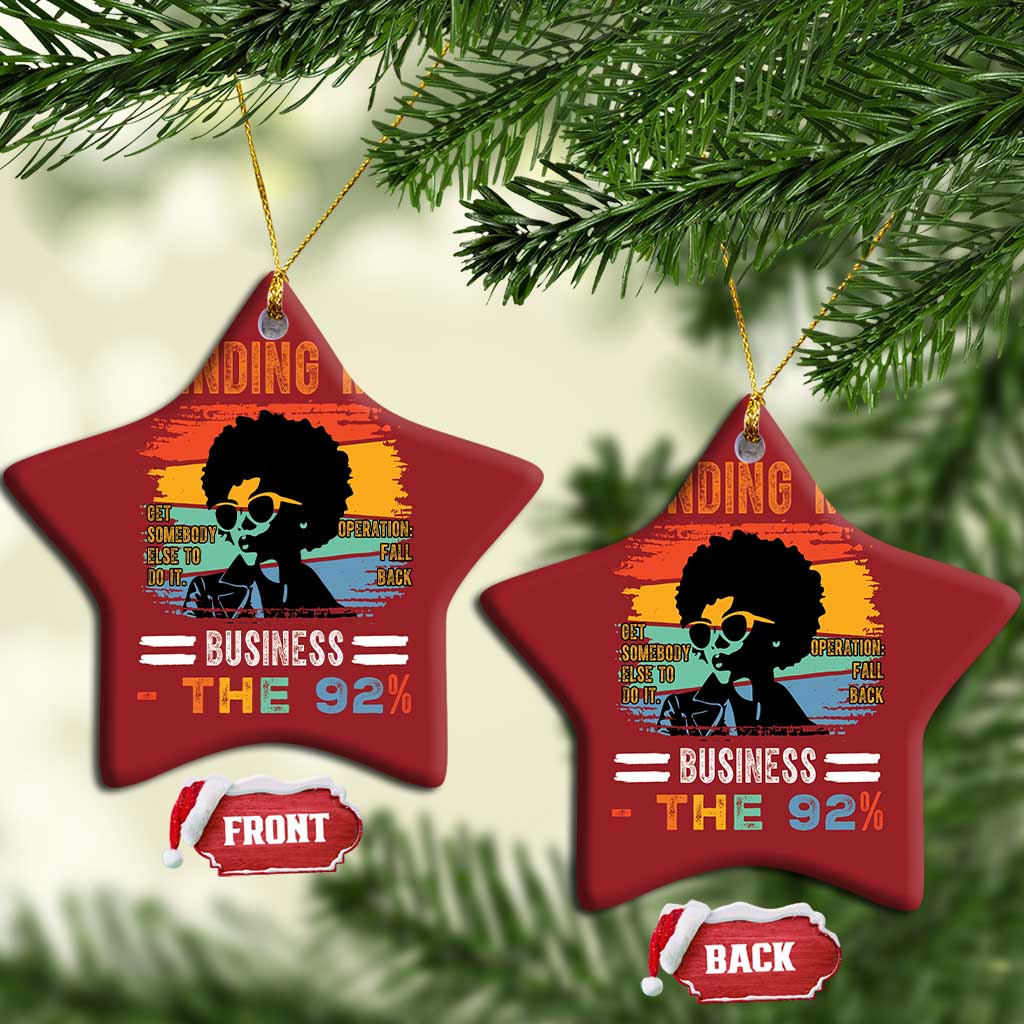 92 Percent Melanin African Women Christmas Ornament Minding My Black Woman Business: The 92% - African Pride