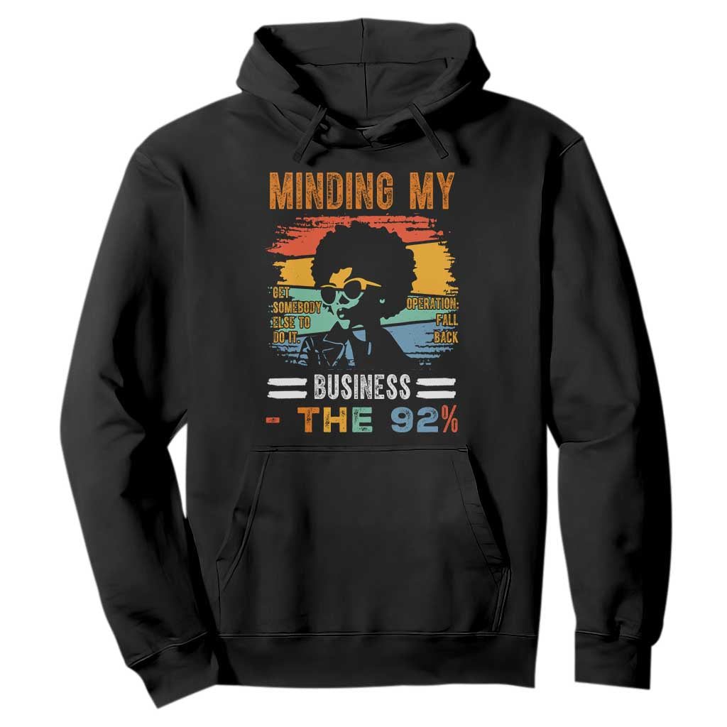 92 Percent Melanin African Women Hoodie Minding My Black Woman Business: The 92% - African Pride