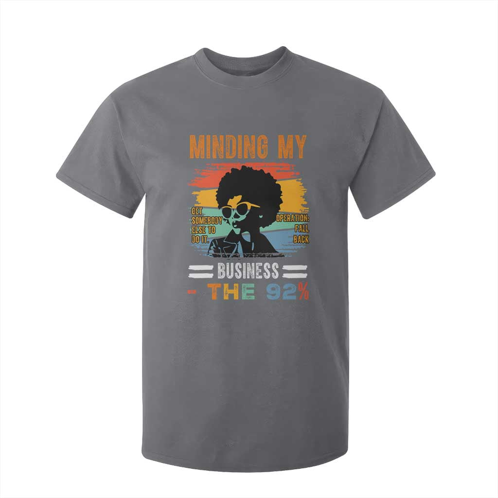 92 Percent Melanin African Women T Shirt For Kid Minding My Black Woman Business: The 92% - African Pride