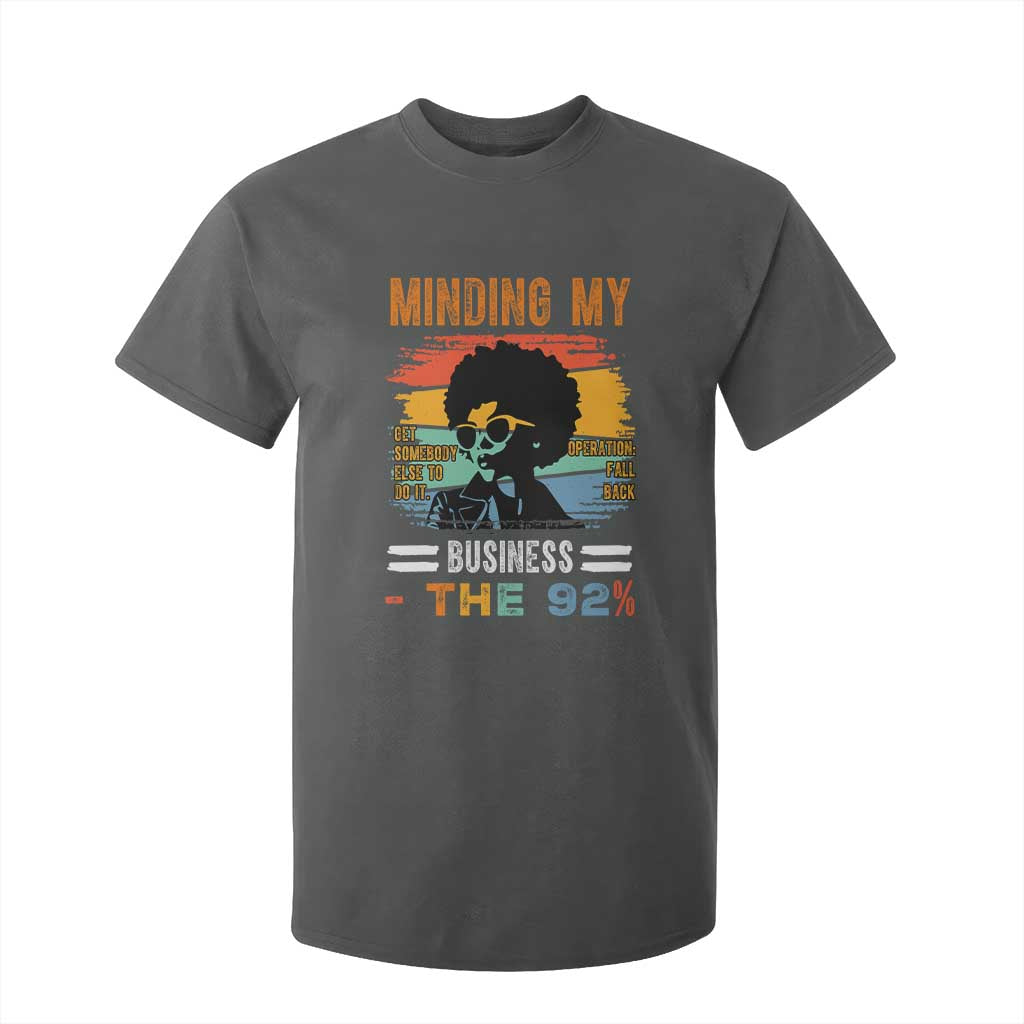 92 Percent Melanin African Women T Shirt For Kid Minding My Black Woman Business: The 92% - African Pride