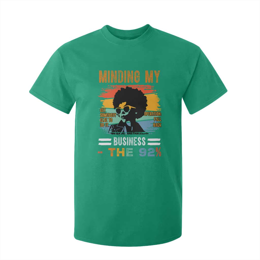 92 Percent Melanin African Women T Shirt For Kid Minding My Black Woman Business: The 92% - African Pride