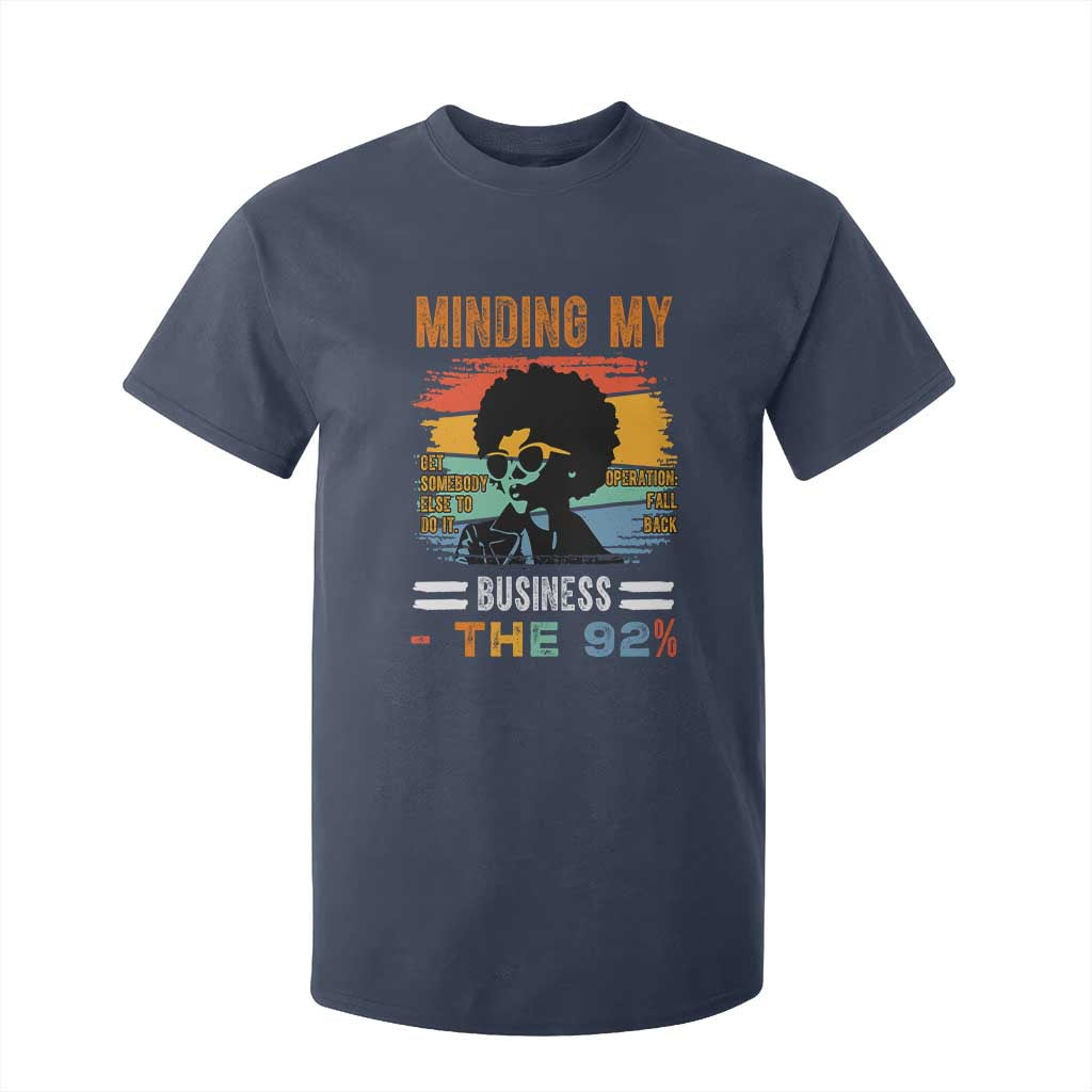 92 Percent Melanin African Women T Shirt For Kid Minding My Black Woman Business: The 92% - African Pride