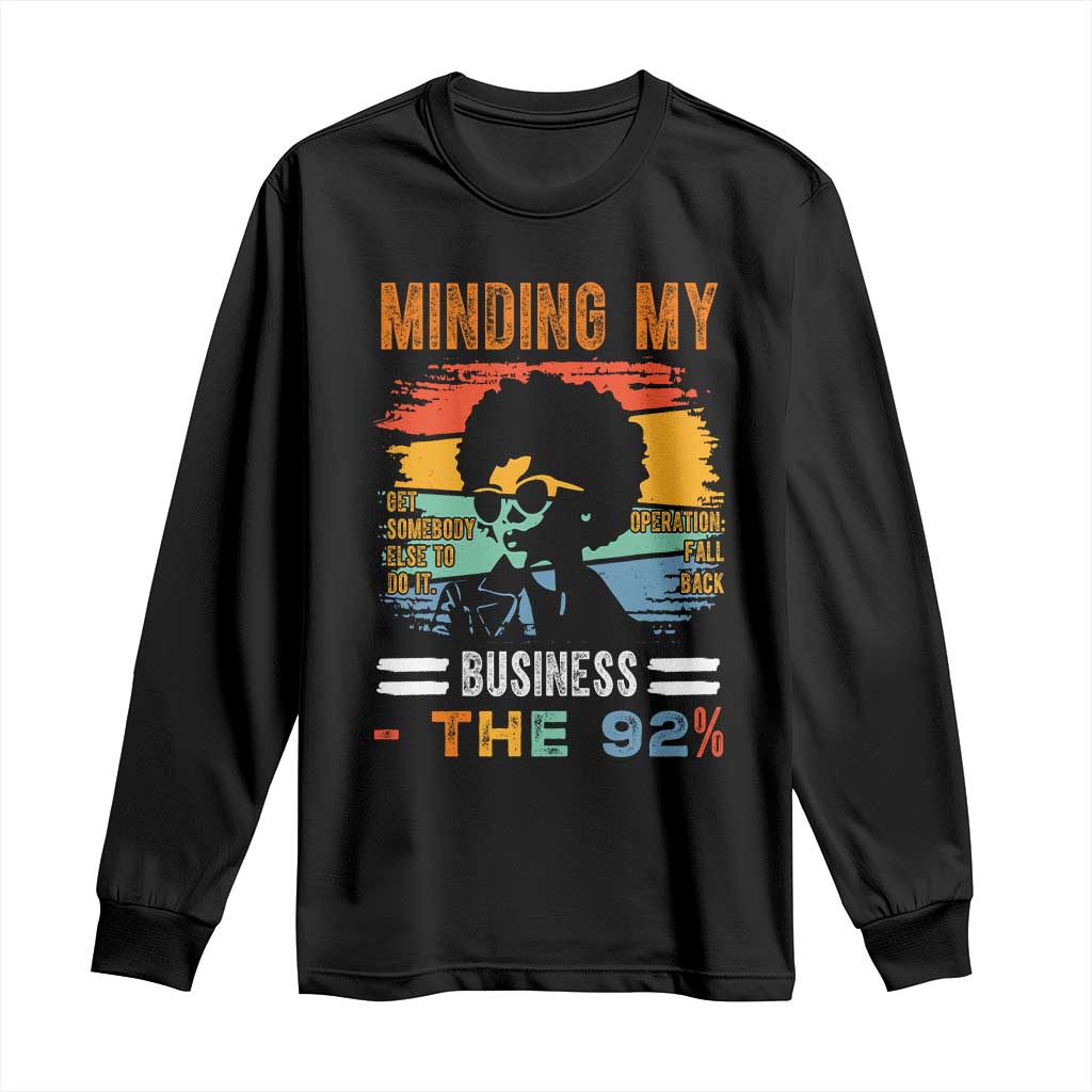 92 Percent Melanin African Women Long Sleeve Shirt Minding My Black Woman Business: The 92% - African Pride