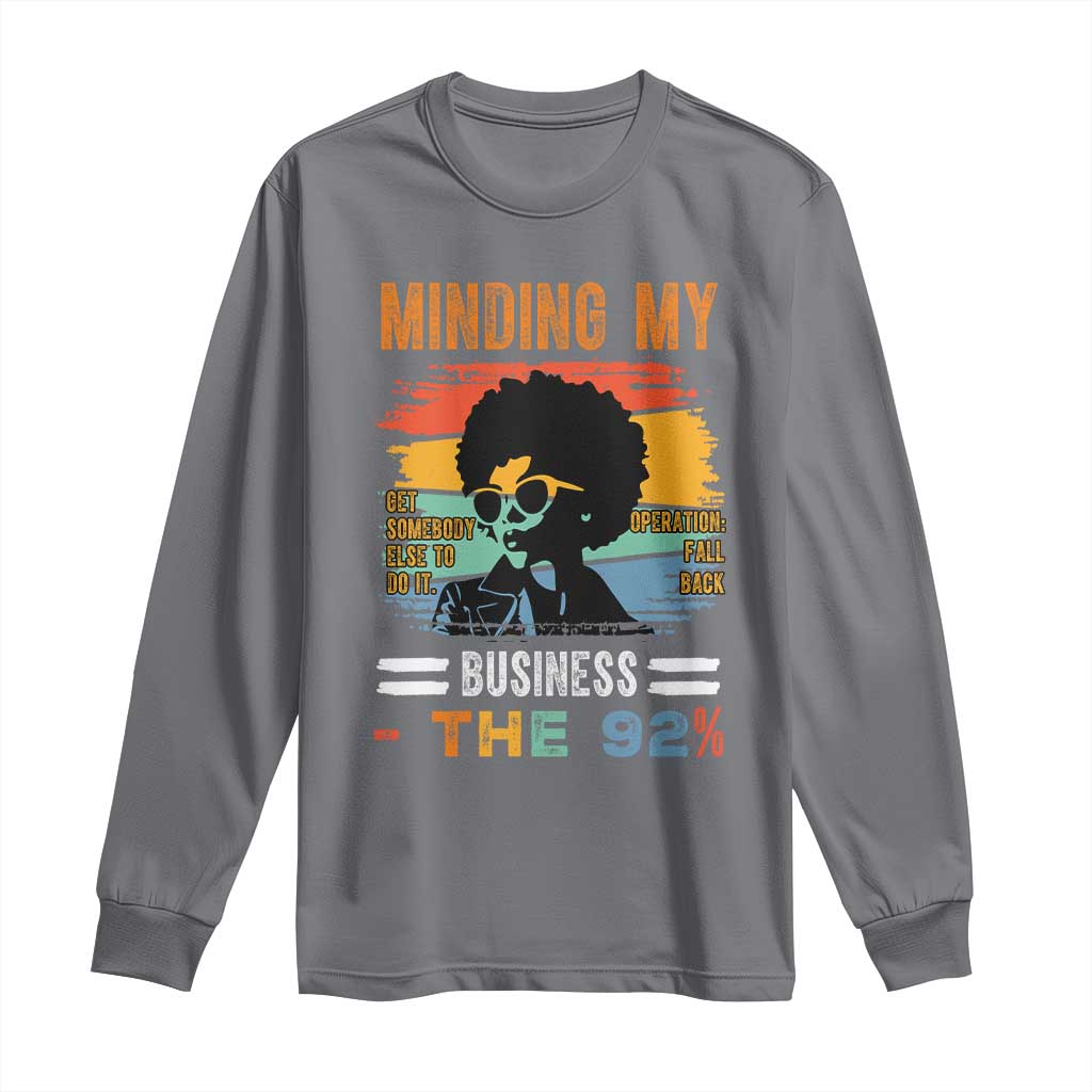 92 Percent Melanin African Women Long Sleeve Shirt Minding My Black Woman Business: The 92% - African Pride