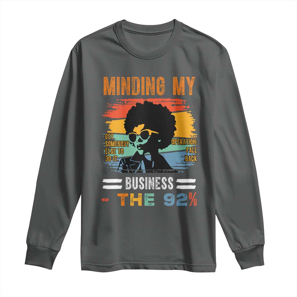 92 Percent Melanin African Women Long Sleeve Shirt Minding My Black Woman Business: The 92% - African Pride