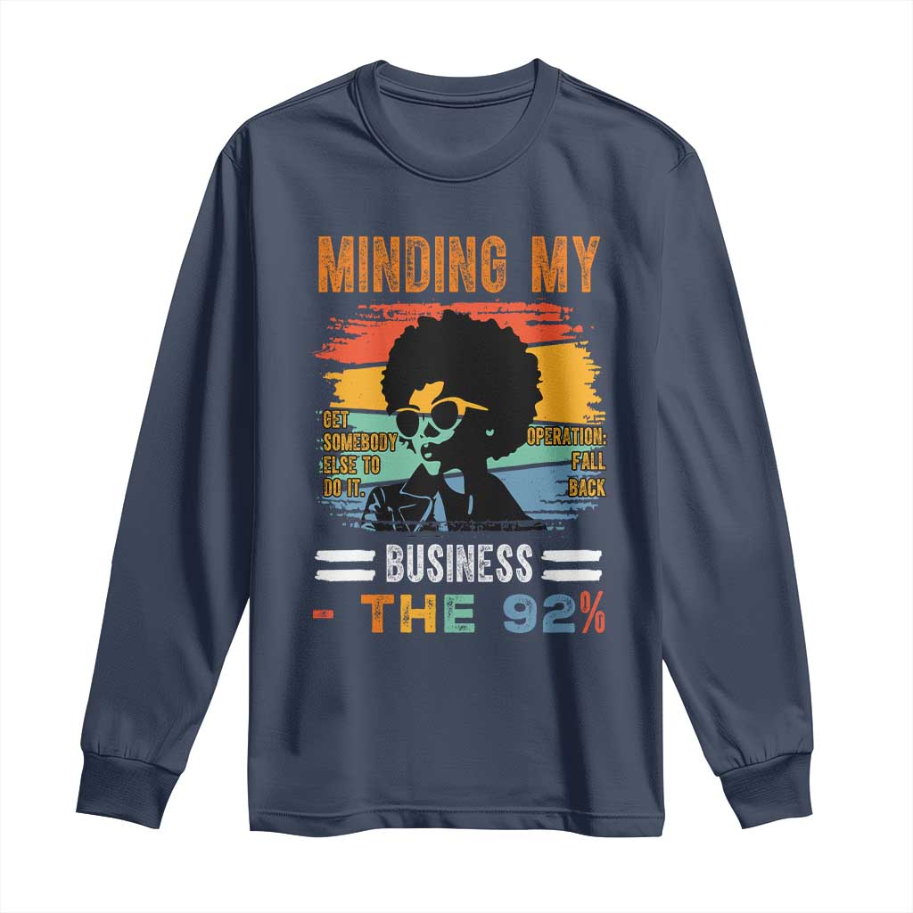 92 Percent Melanin African Women Long Sleeve Shirt Minding My Black Woman Business: The 92% - African Pride