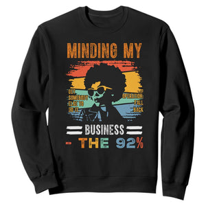 92 Percent Melanin African Women Sweatshirt Minding My Black Woman Business: The 92% - African Pride