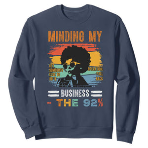 92 Percent Melanin African Women Sweatshirt Minding My Black Woman Business: The 92% - African Pride