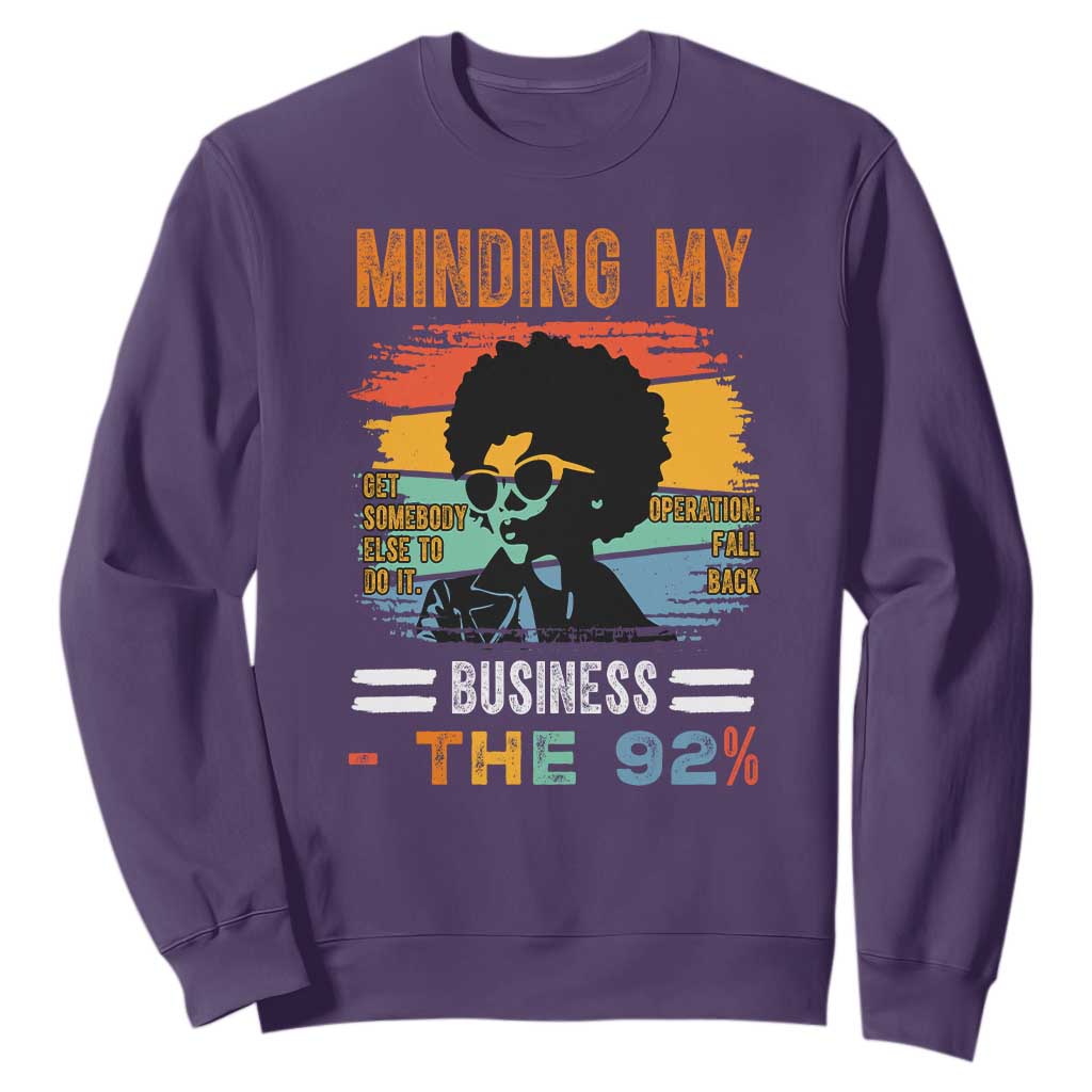 92 Percent Melanin African Women Sweatshirt Minding My Black Woman Business: The 92% - African Pride