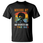 92 Percent Melanin African Women T Shirt Minding My Black Woman Business: The 92% - African Pride