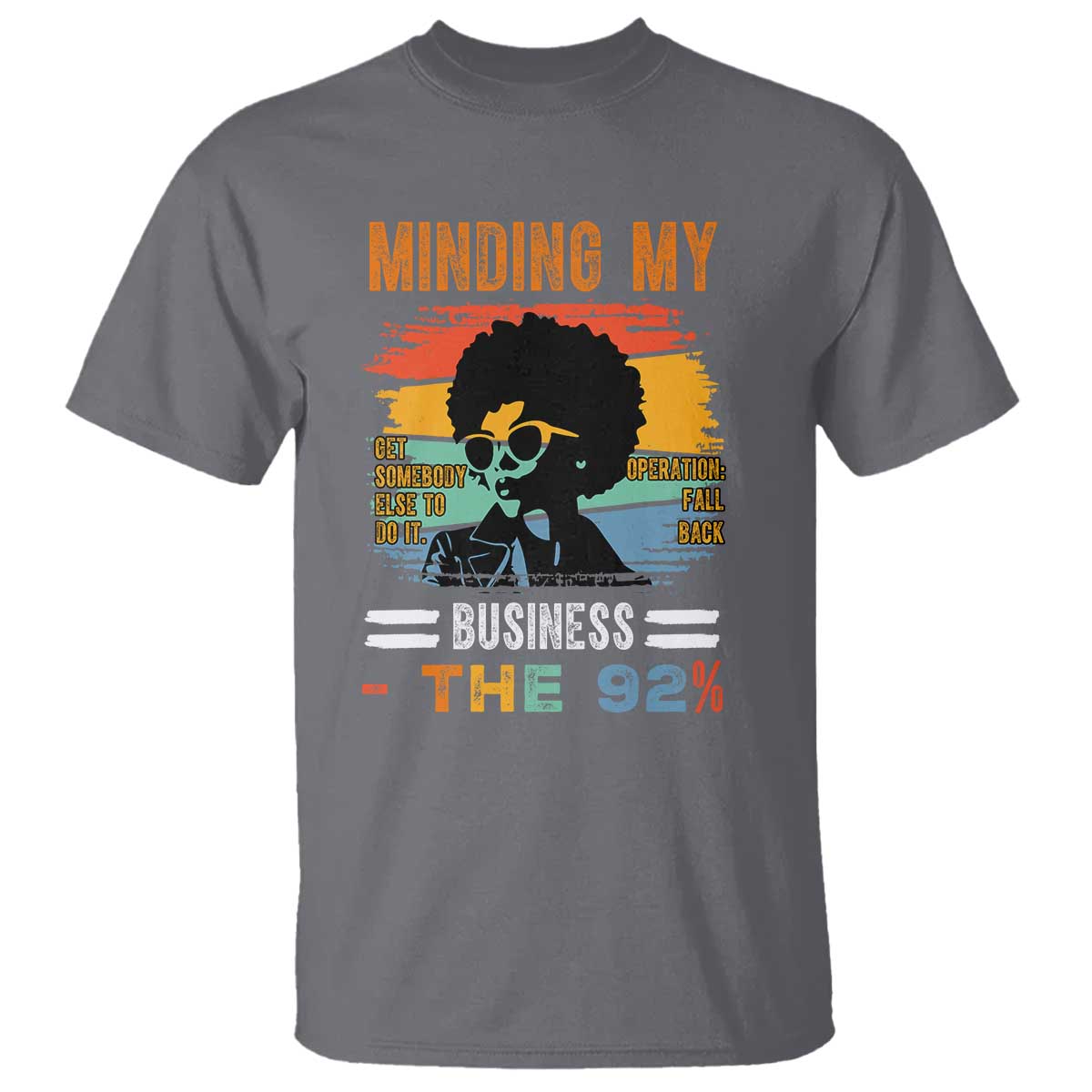 92 Percent Melanin African Women T Shirt Minding My Black Woman Business: The 92% - African Pride