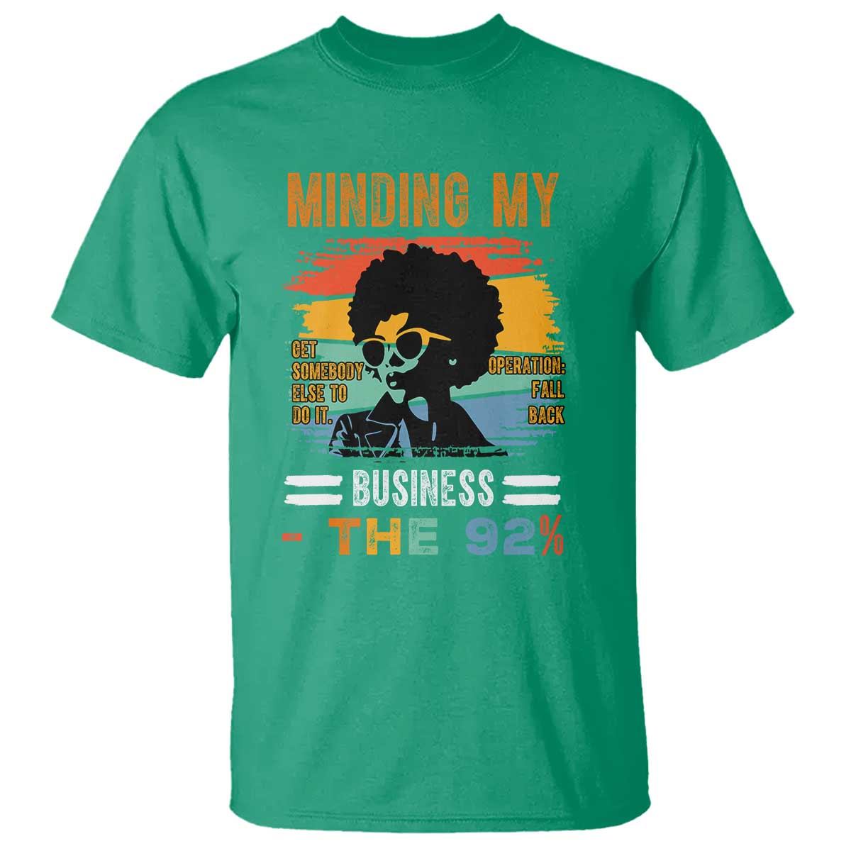 92 Percent Melanin African Women T Shirt Minding My Black Woman Business: The 92% - African Pride