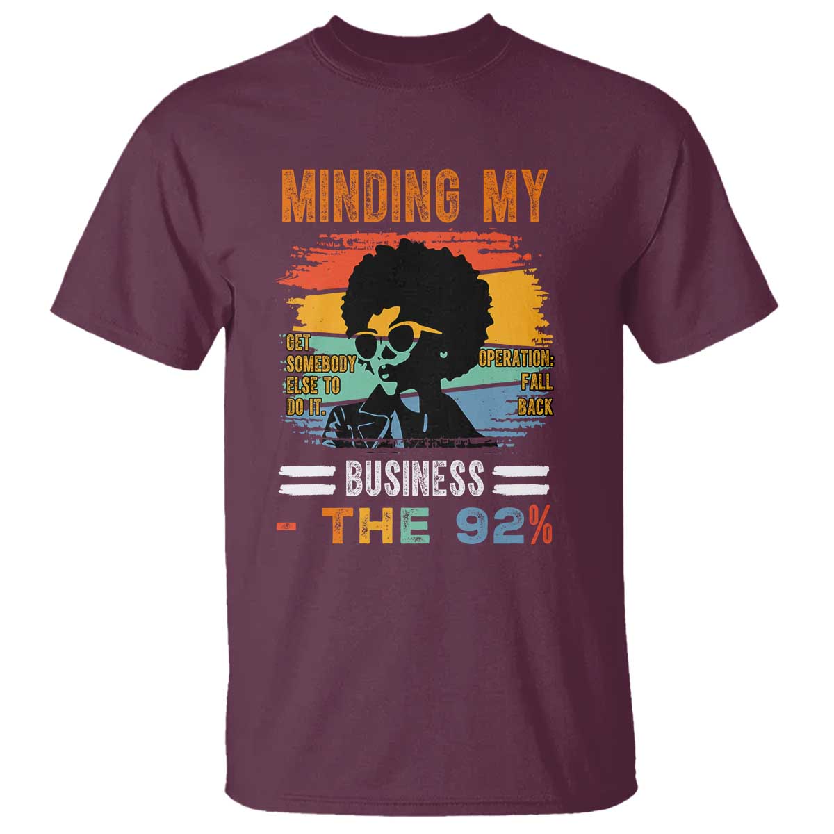 92 Percent Melanin African Women T Shirt Minding My Black Woman Business: The 92% - African Pride
